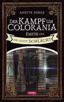 Der Kampf um Colorania (Band 7) - Sorge, Anette