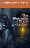The Elements of Child-protection (eBook, PDF)