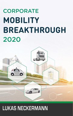 Corporate Mobility Breakthrough 2020 (eBook, ePUB) - Neckermann, Lukas