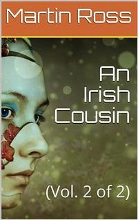 An Irish Cousin (eBook, ePUB) - Ross, Martin; Œ. Somerville, E.