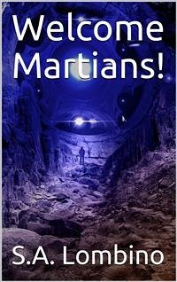 Welcome Martians (eBook, ePUB) - Lombino, S. A.