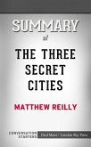 The Three Secret Cities: by Matthew Reilly​​​​​​​   Conversation Starters (eBook, ePUB)