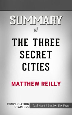 The Three Secret Cities: by Matthew Reilly​​​​​​​   Conversation Starters (eBook, ePUB) - dailyBooks