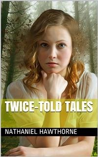 Twice-Told Tales (eBook, ePUB) - Hawthorne, Nathaniel