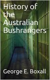 History of the Australian Bushrangers (eBook, ePUB)