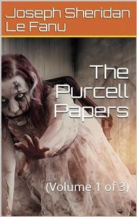 The Purcell Papers — Volume 1 (eBook, PDF) - Sheridan Le Fanu, Joseph