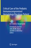 Critical Care of the Pediatric Immunocompromised Hematology/Oncology Patient (eBook, PDF)