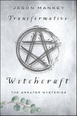 Transformative Witchcraft (eBook, ePUB) Transformative Witchcraft (eBook, ePUB)