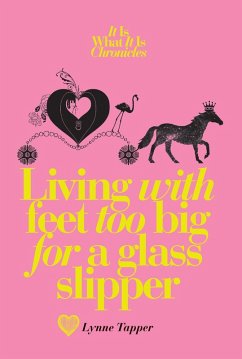 Cover Living With Feet Too Big for a Glass Slipper (eBook, ePUB)