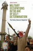 Military Occupations in the Age of Self-Determination (eBook, PDF)
