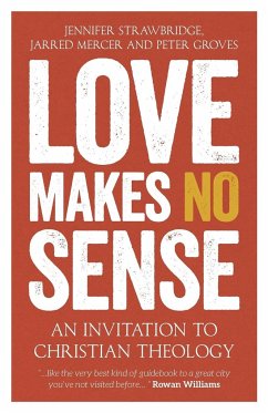 Love Makes No Sense - Strawbridge, Jennifer; Mercer, Jarred; Groves, Peter