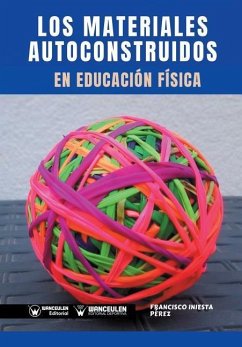 Los Materiales Autoconstruidos en Educación Física - Iniesta Perez, Francisco