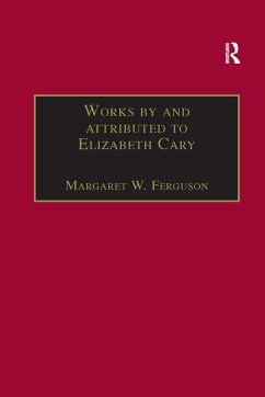 Works by and attributed to Elizabeth Cary - Ferguson, Margaret W