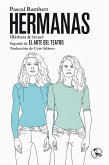 Hermanas (Bárbara & Irene) ; El arte del teatro