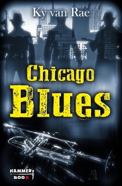 Chicago Blues (eBook, ePUB) - ap Cwanderay, Azrael; van Rae, Ky