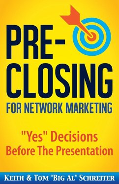 Pre-Closing for Network Marketing - Schreiter, Keith; Schreiter, Tom "Big Al"