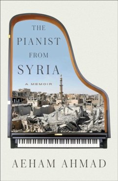 Pianist from Syria: A Memoir - Ahmad, Aeham