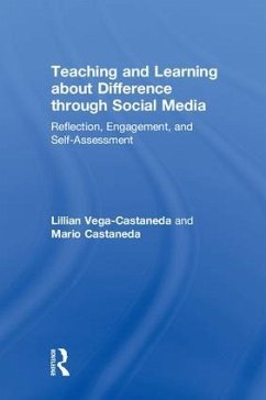 Teaching and Learning about Difference Through Social Media - Vega-Castaneda, Lillian; Castaneda, Mario