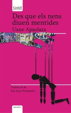 Des que els nens diuen mentides - Ubach, Mercè; Vallès, Tina; Zaldua, Iban . . . [et al.; Apaolaza, Uxue