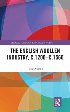 The English Woollen Industry, c.1200-c.1560 Cover The English Woollen Industry, c.1200-c.1560