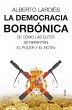 La democracia borbónica : de cómo las... - Bild 1