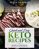 Quick and Easy Keto Recipes: Healthy Low Carb, High-Fat Recipes in 30 Minutes or Less (eBook, ePUB)