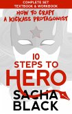 10 Steps To Hero : How To Craft A Kickass Protagonist The Complete Textbook & Workbook (Better Writer Series) (eBook, ePUB)