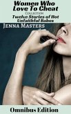 Women Who Love to Cheat Collection: 12 Stories of Hot Unfaithful Babes (Story Collections) (eBook, ePUB)