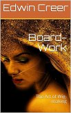Board-Work; / or the Art of Wig-making, Etc. Designed For the Use of / Hairdressers and Especially of Young Men in the Trade. to / Which Is Added Remarks Upon Razors, Razor-sharpening, Razor / Strops, & Miscellaneous Recipes, Specially Selected. (eBook, ePUB)