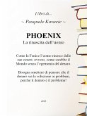 PHOENIX La rinascita dell'uomo (fixed-layout eBook, ePUB)