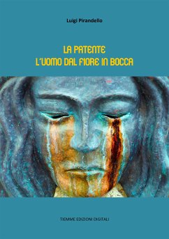 La patente. L'uomo dal fiore in bocca (eBook, ePUB) - Pirandello, Luigi