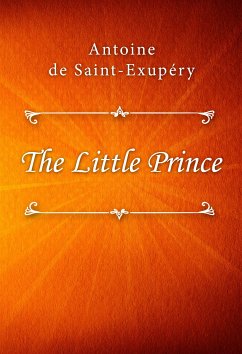 The Little Prince (eBook, ePUB) - de Saint-Exupéry, Antoine