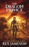 The Dragon Prince (The Age of Magic, #3) (eBook, ePUB)