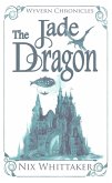 The Jade Dragon (Wyvern Chronicles, #3) (eBook, ePUB)