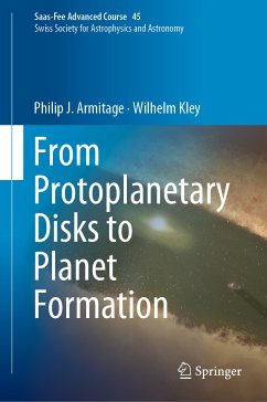 From Protoplanetary Disks to Planet Formation (eBook, PDF) - Armitage, Philip J.; Kley, Wilhelm