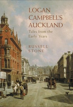 Logan Campbell's Auckland (eBook, PDF) - Stone, Russell