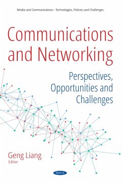 Communications and Networking: Perspectives, Opportunities and Challenges (eBook, PDF) Communications and Networking: Perspectives, Opportunities and Challenges (eBook, PDF)