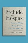Prelude to Hospice (eBook, PDF)