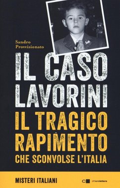 Cover Il caso Lavorini. Il tragico rapimento che sconvolse l'Italia