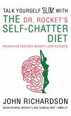 Dr Rocket's Talk Yourself Slim with the Self-Chatter Diet (eBook, ePUB)