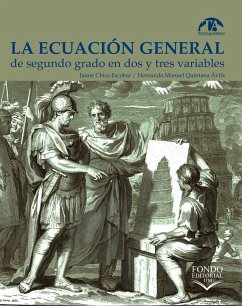 La ecuación general de segundo grado en dos y tres variables (eBook, ePUB) - Chica Escobar, Jaime; Quintana Ávila, Hernando Manuel