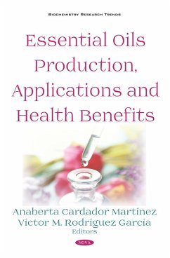 Essential Oils Production, Applications and Health Benefits (eBook, PDF)