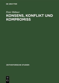 Konsens, Konflikt und Kompromiss (eBook, PDF) - Hübner, Peter