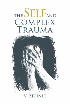 The Self and Complex Trauma - Zepinic, V.