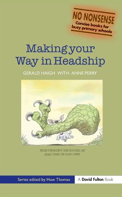 Making your Way in Headship - Haigh, Gerald; Perry, Anne