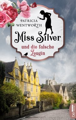 Miss Silver und die falsche Zeugin / Miss Silver Bd.1 (eBook, ePUB) - Wentworth, Patricia