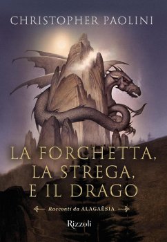 Cover La forchetta, la strega e il drago. Racconti da Alagaësia