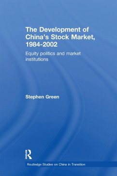 The Development of China's Stockmarket, 1984-2002 - Green, Stephen