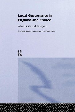 Local Governance in England and France - Cole, Alistair; John, Peter