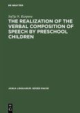 The Realization of the Verbal Composition of Speech by Preschool Children (eBook, PDF)